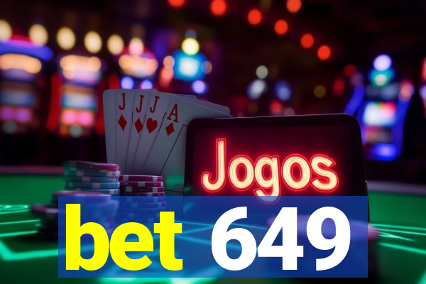 bet 649